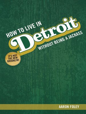 cover image of How to Live In Detroit Without Being a Jackass